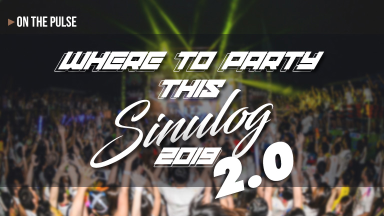 Where to party this Sinulog Weekend 2019 Pt. 2