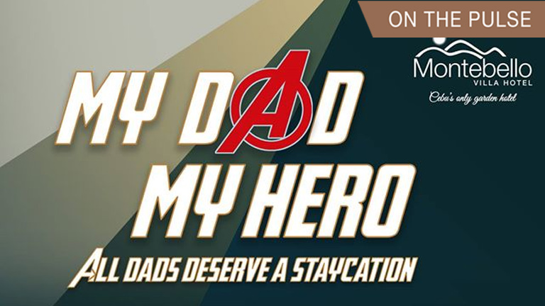 Montebello’s ‘My Dad, My Hero’ Staycation promo