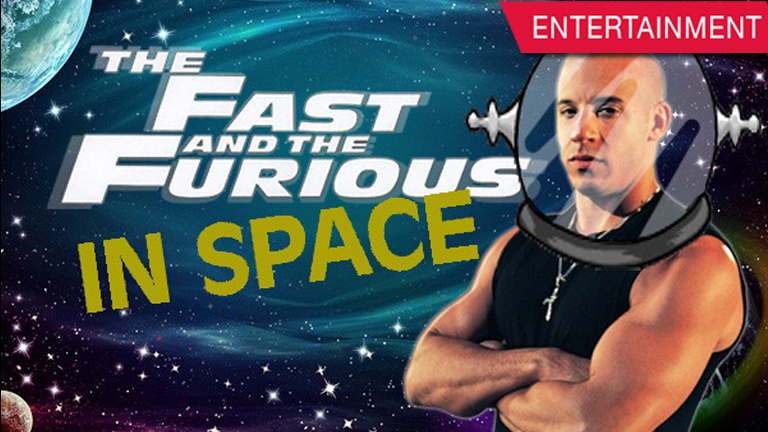 Fast & Furious Would Go to Space